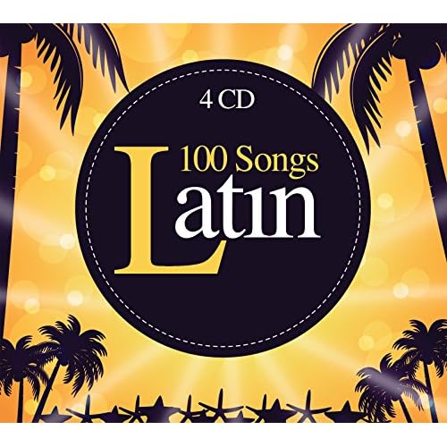 100 Songs Latin, brasilianische Musik, Bossa Nova, lateinamerikanische Tanzmusik, Salsa, Bachata, Merengue, Kizomba & Latin Jazz [4 CD]
