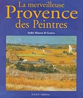 LA Merveilleuse Provence Des Peintres (French Edition) 2844980317 Book Cover