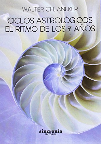 Télécharger CICLOS ASTROLÓGICOS. EL RITMO DE LOS 7 AÑOS Gratuit