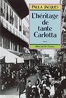 L'héritage De Tante Carlotta: Roman 2715214952 Book Cover