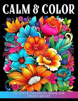 30 Blooming Flowers: A Large Print Adult Coloring Book for Stress Relief and Relaxation: Floral Patterns for a Calming and Creative Escape