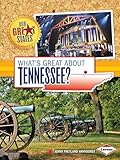 What's Great about Tennessee? (Our Great States)