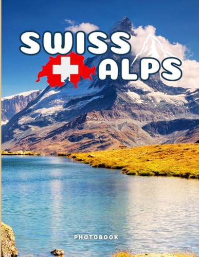 Swiss Alps Photobook: Coffee table book, A collection of stunning images that take you to popular cities, iconic places, and breathtaking landscapes.. image 2
