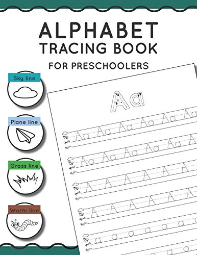 Alphabet Tracing Book for Preschoolers: Pen control to trace and write ABC Letters and Numbers Sky line Plane line Grass line and Worm line