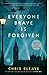 Everyone Brave is Forgiven