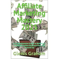 Affiliate Marketing Mastery 2025 Audiolibro Por Glenis Graham arte de portada