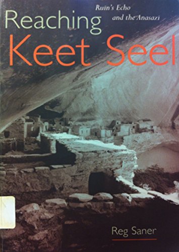 Reaching Keet Seel: Ruin's Echo and the Anasazi