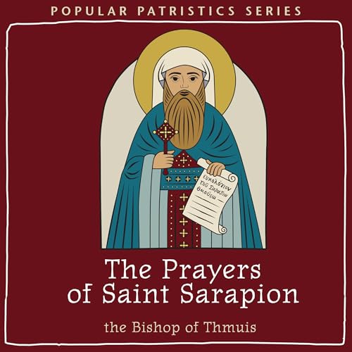 The Prayers of Saint Sarapion by Saint Sarapion, Maxwell E. Johnson episode artwork