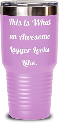 Love Logger, This is What an Awesome Logger Looks Like, Logger 30oz Tumbler From Coworkers