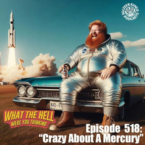 Episode 518: Crazy About A Mercury
