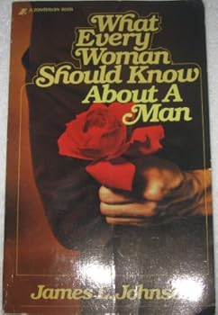 Paperback What Every Woman Should Know About a Man Book