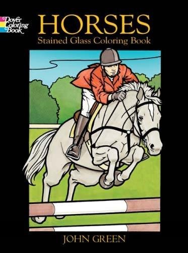 Horses Stained Glass Coloring Book (Dover Nature Stained Glass Coloring ...