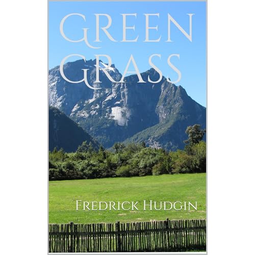 Listen to Green Grass by Fredrick Hudgin episode artwork