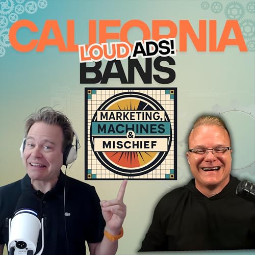 California Bans Loud Ads & the Marketing Moves That Actually Mattered This Week: EP 004