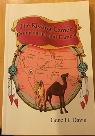 THE KISSING CAMELS: DROMEDARIOUS AND CAMELA By Gene H. Davis **Mint Condition**