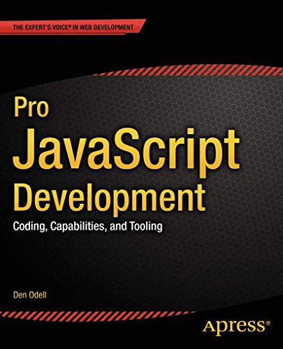 Pro JavaScript Development: Coding, Capabilities, and Tooling view 2