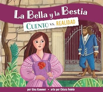 Paperback La Bella Y La Bestia: Cuento vs. Realidad [Spanish] Book