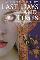 Last Days and Times 098352131X Book Cover