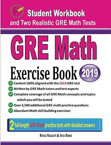 GRE Math Exercise Book: Student Workbook and Two Realistic GRE Math ...