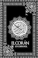 El Corán ; El Sagrado Corán Letra Grande En Español Latinoamericano de Los Musulmanes y Su Interpretación The holy Quran in Spanish (Spanish Edition) B0CPVWQVYB Book Cover