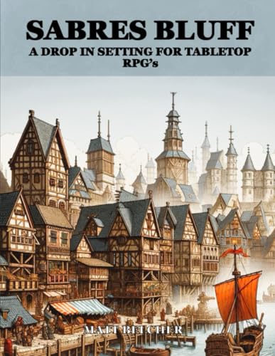 Sabre's Bluff: A Drop in Setting for Tabletop RPGs