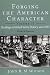 Forging the American Character: Readings in United States History Since 1865, Volume 2 (4th Edition)