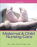 Maternal & Child Nursing Care (4th Edition) Hardcover – October 5, 2013