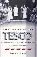 The Making of Tesco: A Story of British Shopping 0593072383 Book Cover