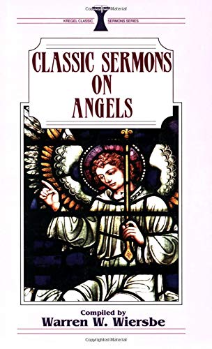 Classic Sermons/Angels (Kregel Classic Sermons Series)