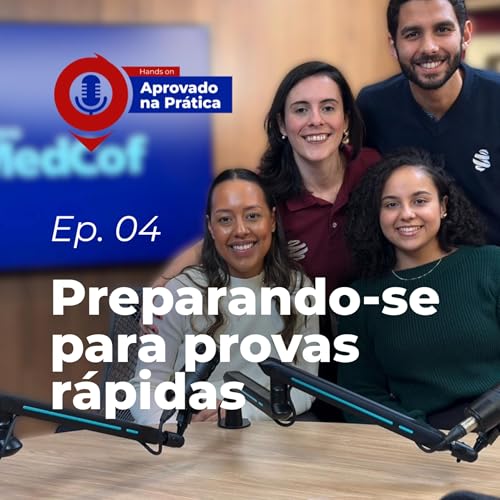 Aprovado na Prática | EP 4 — Unifesp, EPM, Escola Preparando se para provas rápidas