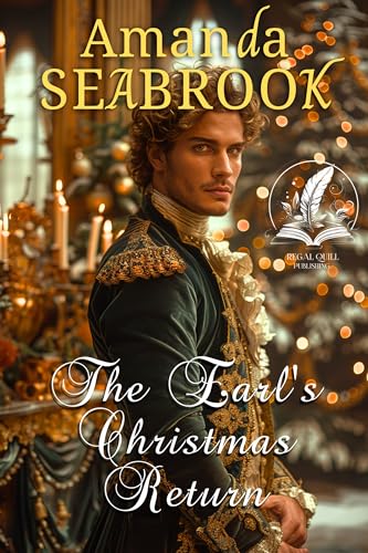 The Earl's Christmas Return: A Historical Regency Romance Novel (Regency Hearts Entwined)