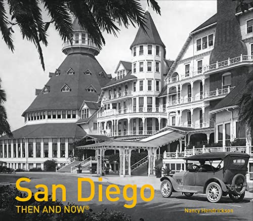 San Diego Then and Now® Hardcover – April 1, 2016
