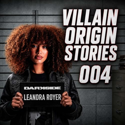 VILLAIN ORIGIN STORIES: &pound;8 MILLION OF COCAINE, 11 YEAR PRISON SENTENCE & BADDIES GONE WILD - LEANDRA ROYER