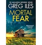 [(Mortal Fear)] [ By (author) Greg Iles ] [January, 2000]