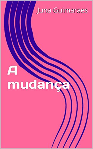 A mudança