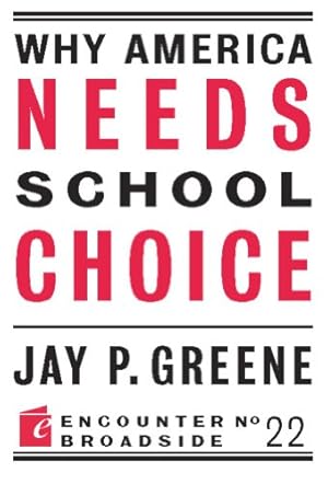 Why America Needs School Choice (Encounter Broadsides Book 22)
