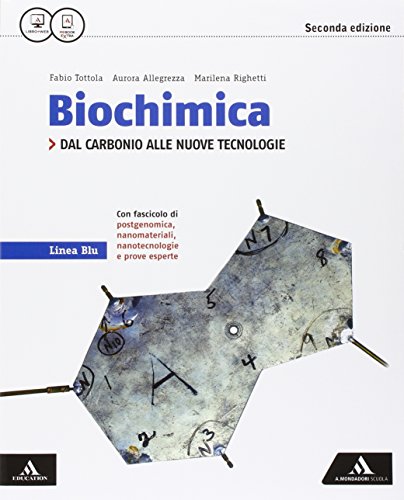 Biochimica linea blu. Dal carbonio alle nuove tecnologie-Biochimica postgenomica... Per i Licei. Con e-book. Con espansione online Biochimica linea blu. Dal carbonio alle nuove tecnologie-Biochimica postgenomica... Per i Licei. Con e-book. Con espansione online