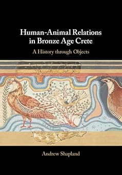 Human-Animal Relations in Bronze Age Crete: A History through Objects (Old Testament Theology)-Wow! eBook