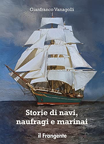 Storie di navi, naufragi e marin