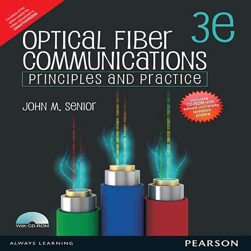 Buy Optical Fiber Communications Principles and Practice Book Online