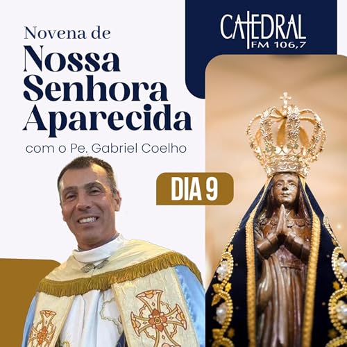 Novena de Nossa Senhora Aparecida - 9º Dia - 11.10.25