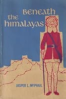 Beneath the Himalayas B0007FQ88Q Book Cover