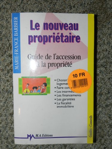 Le nouveau propriétaire : Guide de l'accession à la propriété