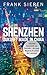 Produktbild Shenzhen - Zukunft Made in China: Zwischen Kreativität und Kontrolle - die junge Megacity, die unsere Welt verändert