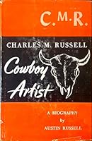 Charles M. Russell: Cowboy Artist B001UKHVTM Book Cover