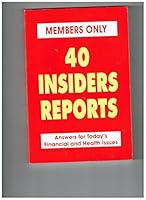 MEMBERS ONLY 40 INSIDERS REPORTS B000GXZGUA Book Cover