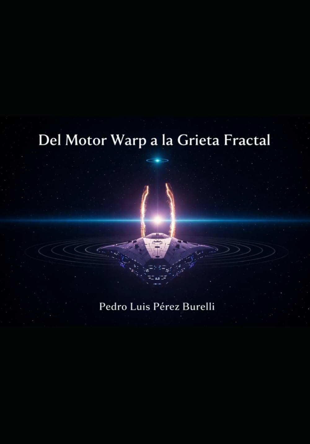 DEL MOTOR WARP A LA GRIETA FRACTAL