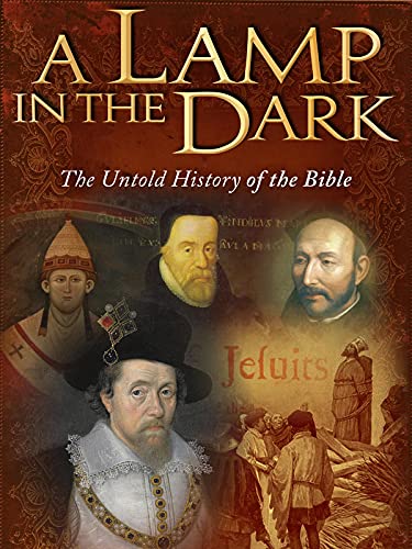 A Lamp In The Dark - The Untold History of the Bible Part 2