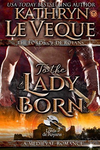 Télécharger To The Lady Born (Lords of de Royans Book 1) (English Edition) Livre eBook France