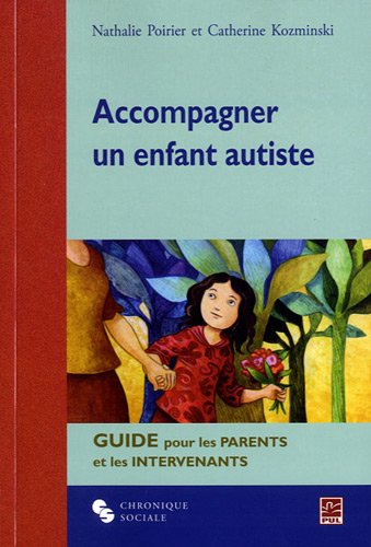 Télécharger Accompagner un enfant autiste : Guide pour les parents et les intervenants Livre PDF Gratuit